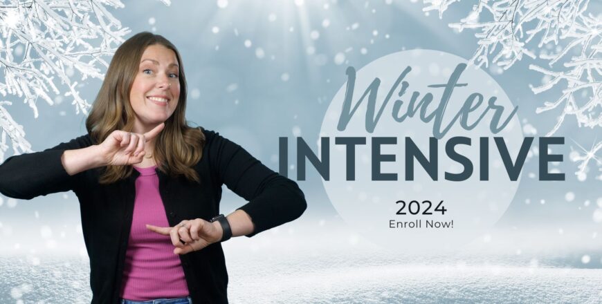 ASL 301 Winter Intensive Jan 2024 Learn How To Sign   Winter Intensive 2023 870x440 