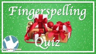 ASL Fingerspelling Quiz | Christmas Presents