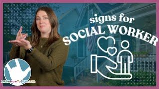 ASL Signs for Social Workers | Public Services Series