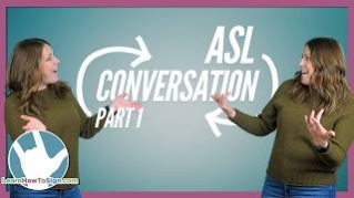 ASL Conversation Basics | Part 1 | Start Here