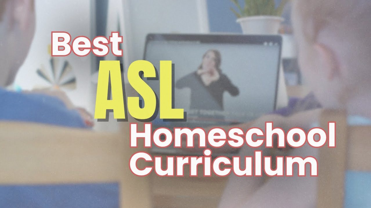 The Best ASL Homeschool Curriculum (K-8) | New and Improved Curriculum